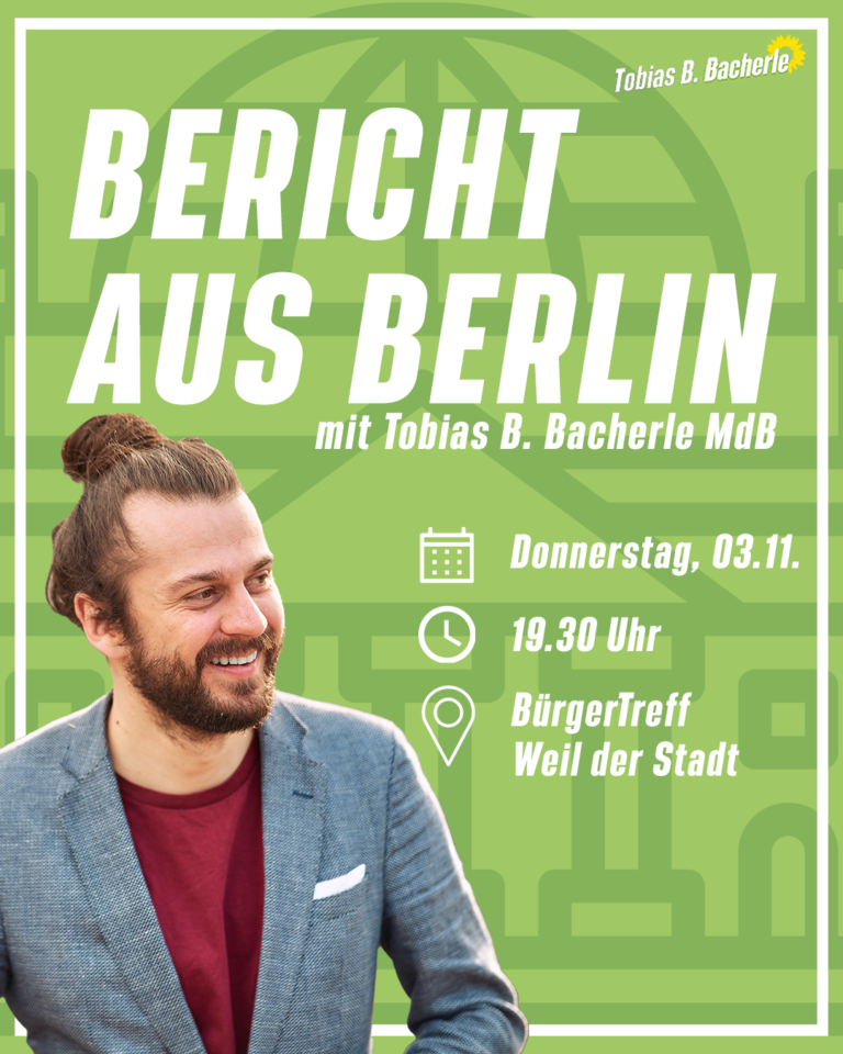 Bericht aus Berlin mit Tobias Bacherle MdB